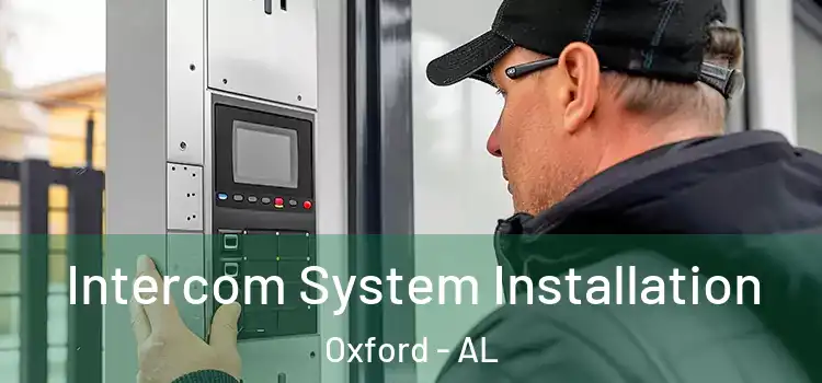 Intercom System Installation Oxford - AL