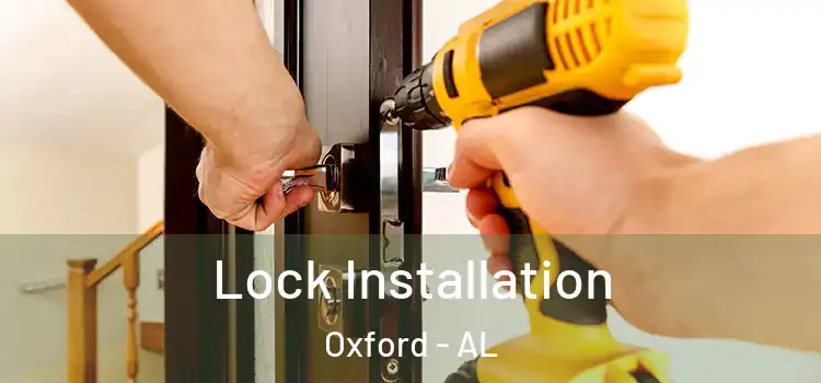 Lock Installation Oxford - AL
