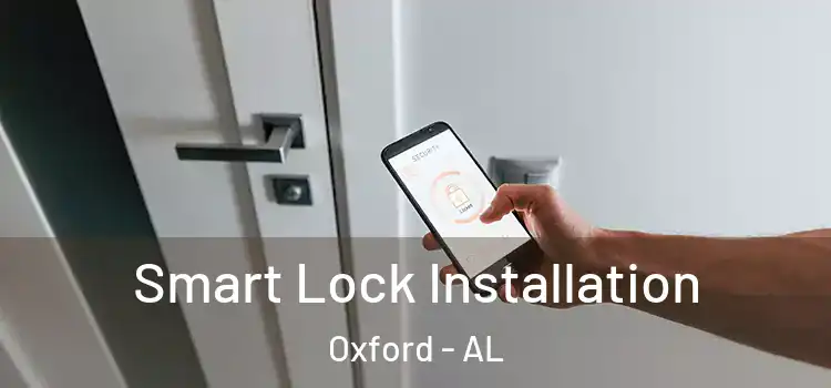 Smart Lock Installation Oxford - AL