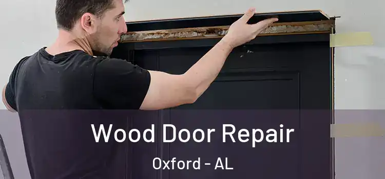 Wood Door Repair Oxford - AL